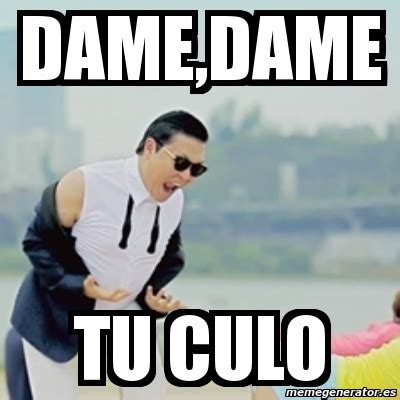 dame tu culo